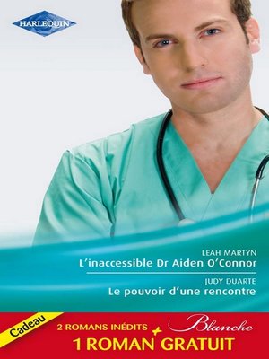 cover image of L'inaccessible Dr Aiden O'Connor--Le pouvoir d'une rencontre--Le mensonge d'un médecin